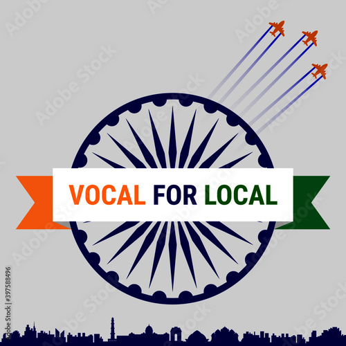 Vocal For Local slogan given by Indian Prime Minister to empowering indian economy. Made in India concept vector illustration.