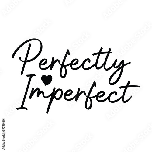 Perfectly Imperfect Christian Sayings and Christian Quotes black.100% vector  t shirt, pillow, mug, sticker and other Printing media. |Jesus christian saying EPS PNG SVG DXF Digital Prints file.