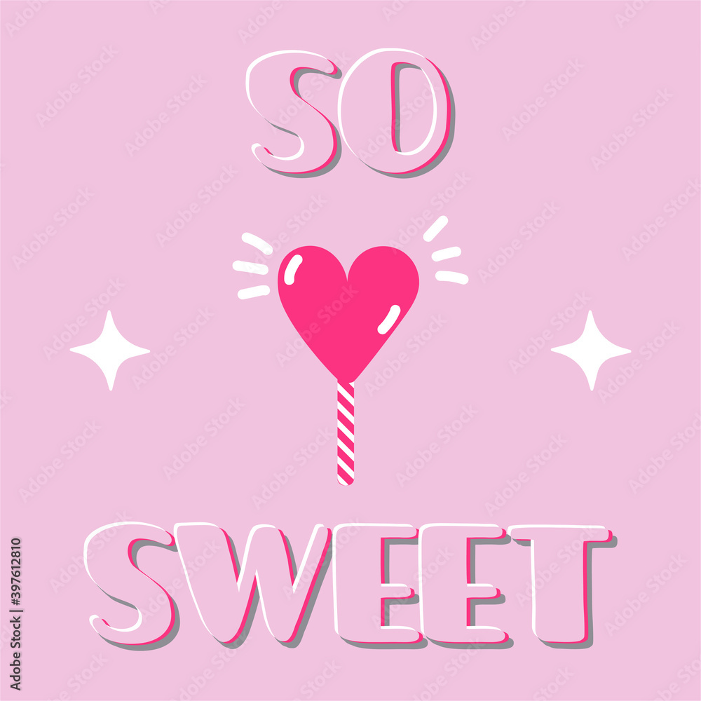 So sweet valentine's day greeting card with heart and lollipop. Pink hand drawn vector illustration. Part of collection