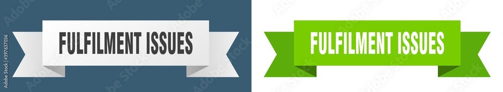 fulfilment issues ribbon. fulfilment issues isolated paper sign. banner fulfilment issues ribbon. fulfilment issues isolated paper sign. banner
