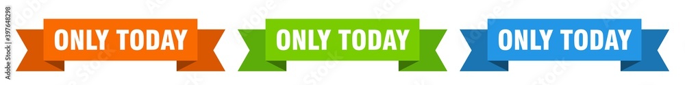 only today ribbon. only today isolated paper sign. banner only today ribbon. only today isolated paper sign. banner