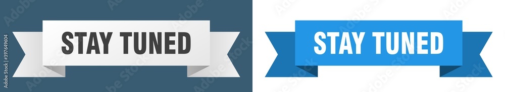 stay tuned ribbon. stay tuned isolated paper sign. banner stay tuned ribbon. stay tuned isolated paper sign. banner