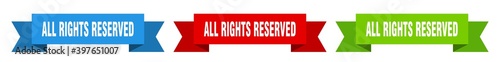 all rights reserved ribbon. all rights reserved isolated paper sign. banner