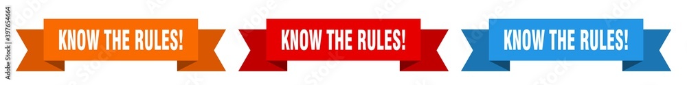 know the rules ribbon. know the rules isolated paper sign. banner know the rules ribbon. know the rules isolated paper sign. banner