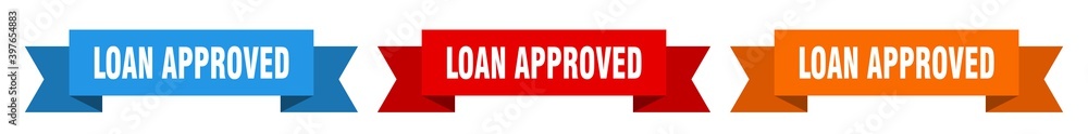 loan approved ribbon. loan approved isolated paper sign. banner loan approved ribbon. loan approved isolated paper sign. banner