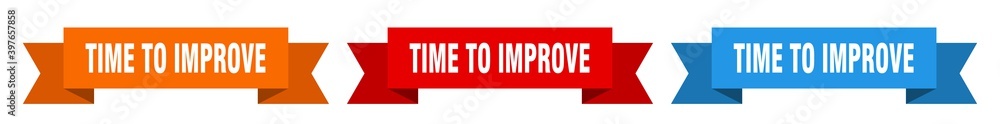 time to improve ribbon. time to improve isolated paper sign. banner time to improve ribbon. time to improve isolated paper sign. banner