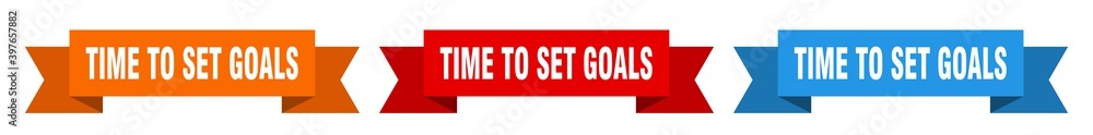 time to set goals ribbon. time to set goals isolated paper sign. banner time to set goals ribbon. time to set goals isolated paper sign. banner