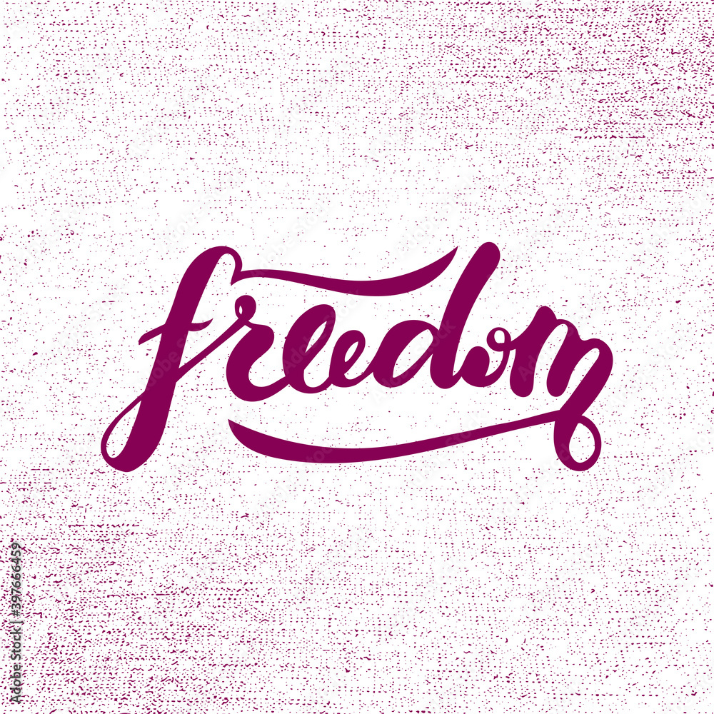 Vector illustration of freedom handwritten lettering for banner ...