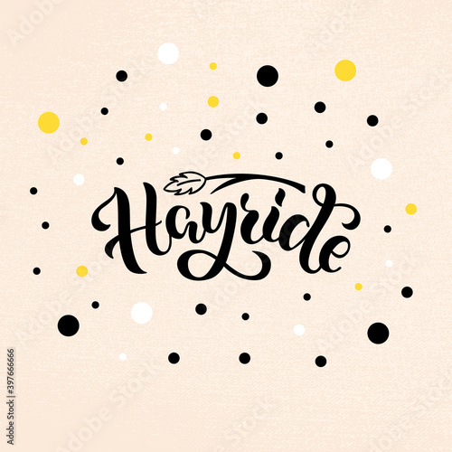 Vector illustration of hayride brush lettering for banner, leaflet, poster, clothes, logo, advertisement design. Handwritten text for template, signage, billboard, print, price list, flyer, invitation