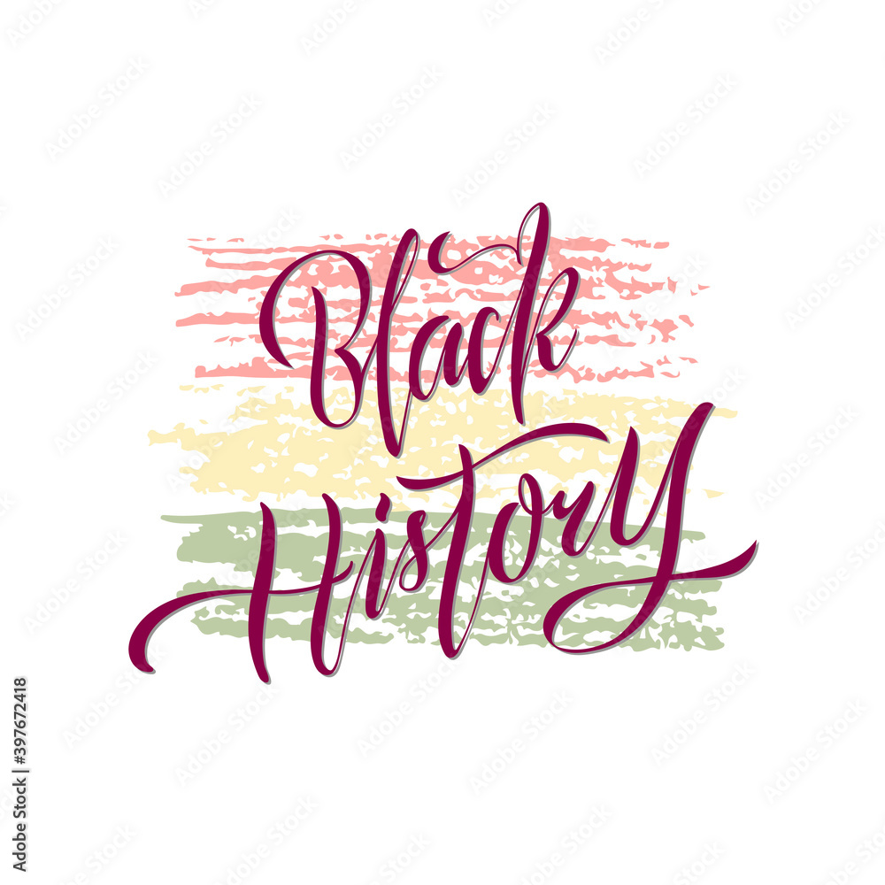 Vector illustration of black history lettering for banner, postcard, poster, clothes, advertisement, flyer design or decoration. Handwritten text used for template, signage, billboard, print

