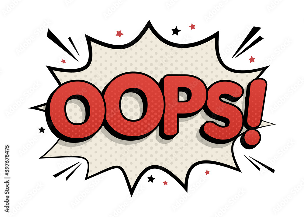 Fototapeta premium Comic speech bubble with text oops. Message in pop art style. Vector cartoon illustration on white background.