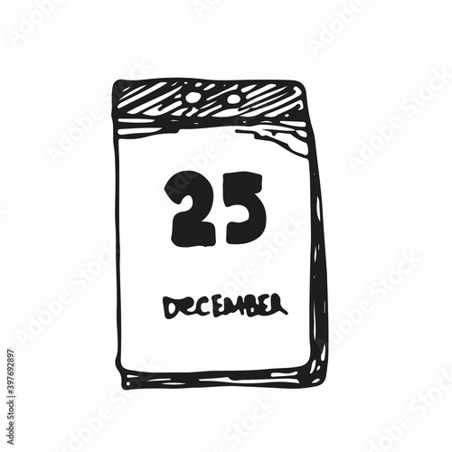25 December 2020 Date of Christmas celebrating. Tear off calendar schedule. Winter holidays. Vector hand drawn illustration in sketch doodle isolated on white background
