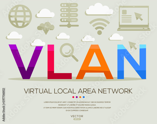 VLAN mean (Virtual Local Area Network) Computer and Internet acronyms ,letters and icons ,Vector illustration.

