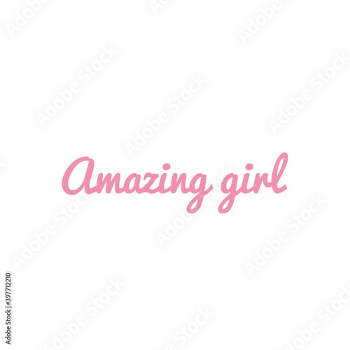 ''Amazing girl'' Lettering © D'Arcangelo Stock
