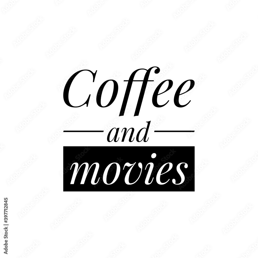 ''Coffee and movies'' Lettering