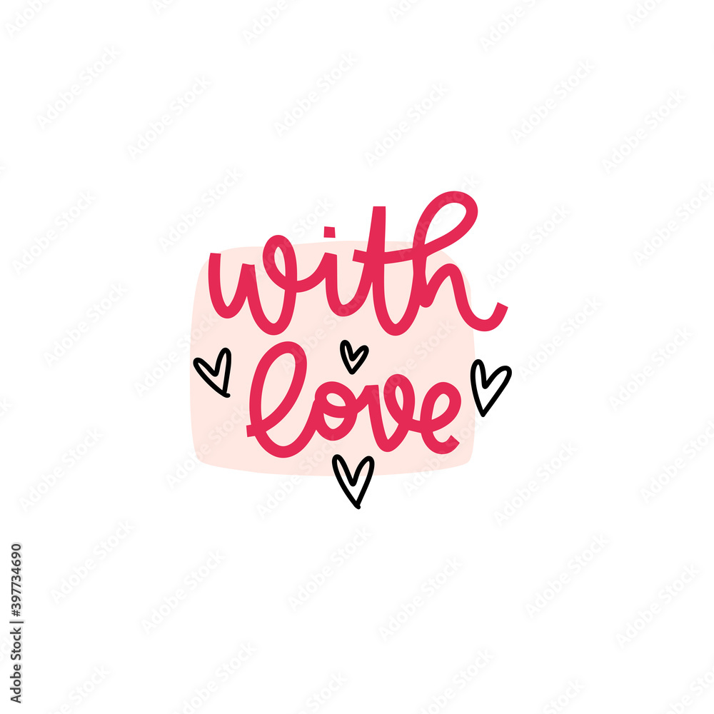 With love Valentines day pink black white card or gift tag hand lettering trendy vector design.
