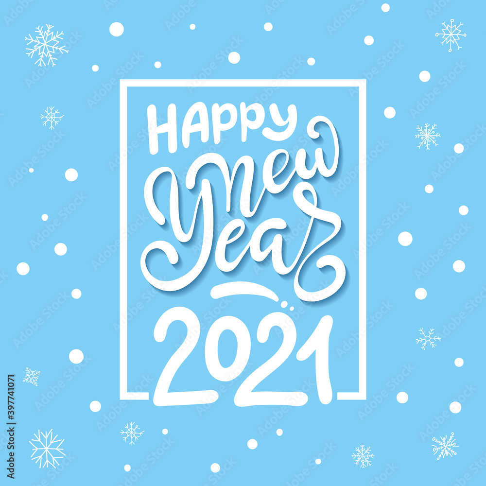 2021 Happy New Year. Script text hand lettering. Christmas decoration. Celebrate party 2021.