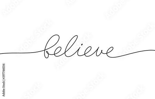Believe black calligraphy banner with swashes. Handdrawn vector line calligraphy. Modern pen lettering isolated on white background. Inspirational and motivational greeting card. Word for print design