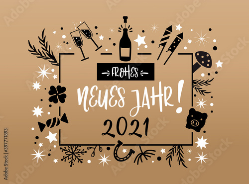 frohes neues Jahr 2021 Kalligraphie mit Symbolen - Grußkarte mit Feuerwerk, Sekt, Sternen und Glücksbringern gold, weiß und schwarz
