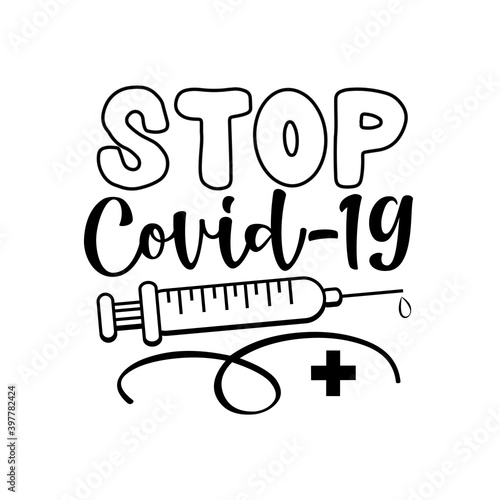 Stop Covid-19 - vaccine logo in covid-19 pandemic self isolated period