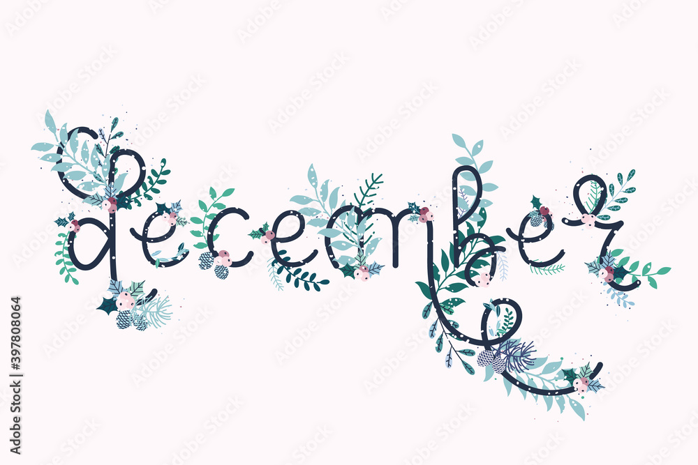 December hand lettering text decorated with floral elements. December hand lettering text decorated with floral elements.