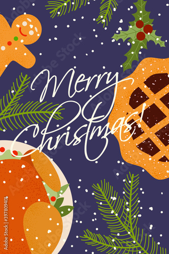 Postcard Merry Christmas. Cute card with pie and cookies in green spruce branches. Bright colorful postcard. Vector illustration