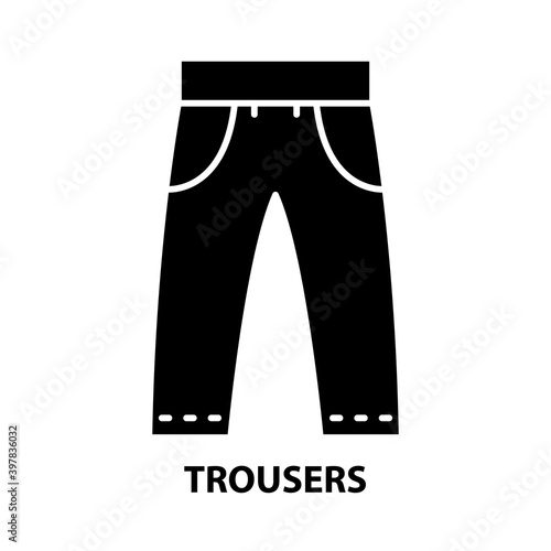 trousers icon, black vector sign with editable strokes, concept illustration