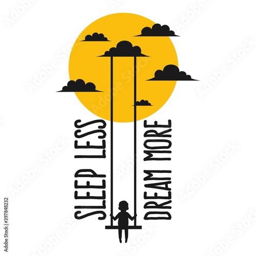 This Sleep Less Dream More Quote design is perfect for print and merchandising. You can print this design on a T-Shirt, Hoodie, Poster and more merchandising according to your needs.