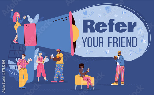 Conceptual banner with shout in megaphone - refer your friend. Teamwork in marketing and business, referring and sharing info between friends or colleagues. Vector illustration.