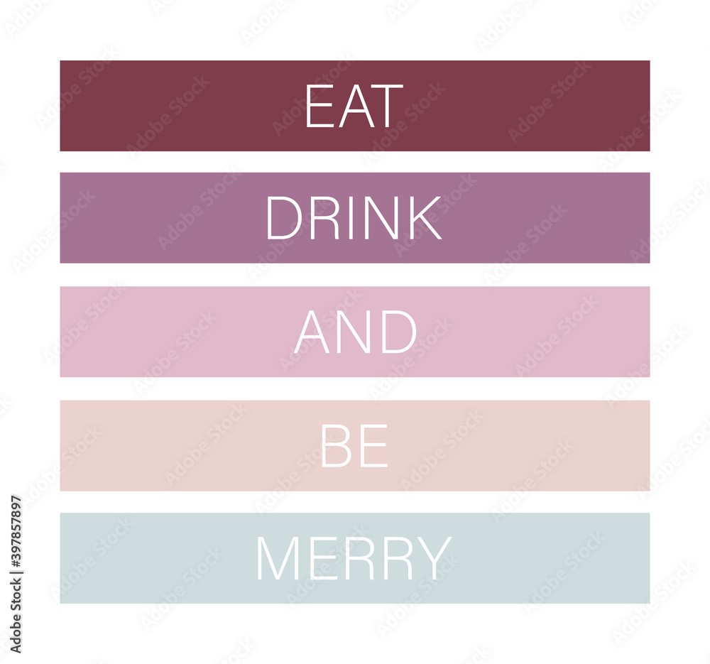 Fototapeta premium Cute colored text, eat drink and be merry, pretty design, vector illustration, art, nice card, elegant picture