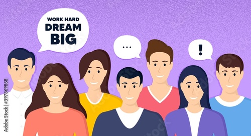 Work hard dream big motivation quote. Crowd of people dotted background. Motivational slogan. Inspiration message. Characters of people banner. Team group community. Protest of activists. Vector