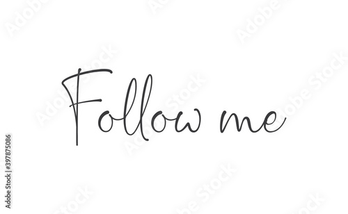Tableau sur toile Follow me lettering text design. Calligraphic style font message.