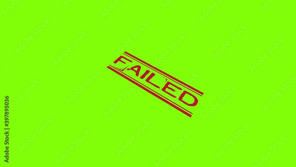 failed red stamp motion animation on green background. failed red stamp motion animation on green background.