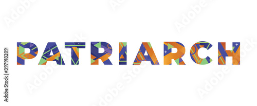 Patriarch Concept Retro Colorful Word Art Illustration