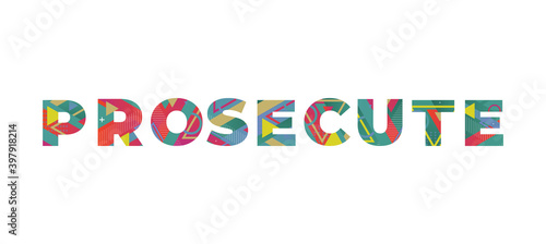 Prosecute Concept Retro Colorful Word Art Illustration