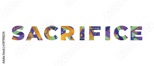 Sacrifice Concept Retro Colorful Word Art Illustration
