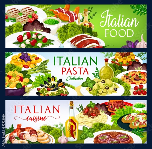 Italian cuisine vector food salad with mozzarella, spaghetti with bolognese, farfalle, spinach pasta with mussels. Shrimp with pear, focaccia with ham and cheese, funghetto meals of Italy banners