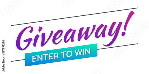 Giveaway banner with enter to win button. Give away text or lettering. Social media poster template for contest, prize or free gift design. Vector illustration.