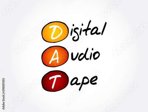 DAT - Digital Audio Tape acronym, technology concept background