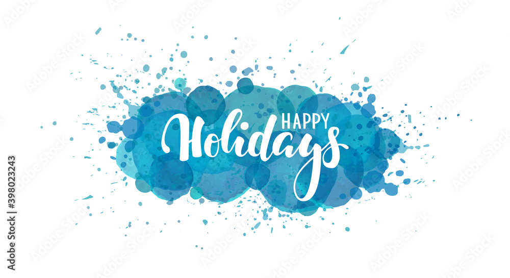 Obraz premium happy holidays. Hand drawn calligraphy and brush pen lettering. Blue watercolor splash effect background. design holiday greeting card and invitation of Merry Christmas and happy new year