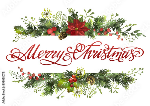 Christmas banner with fir branches, poinsettia flower, holly berry and lettering Merry Christmas. Postcard. Christmas background.