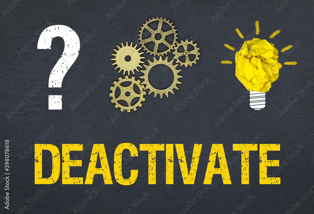 Obraz premium Deactivate