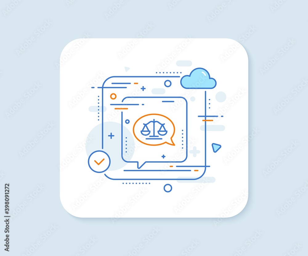 Justice scales line icon. Abstract vector button. Judgement speech bubble sign. Legal law symbol. Justice scales line icon. Speech bubble concept. Vector Justice scales line icon. Abstract vector button. Judgement speech bubble sign. Legal law symbol. Justice scales line icon. Speech bubble concept. Vector