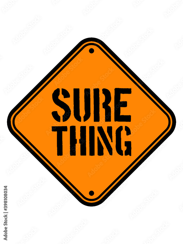 Sure Thing Schild Sure Thing Schild