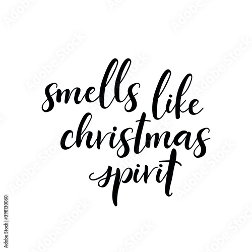 Smells like christmas spirit. Vector illustration. Christmas lettering. Ink illustration. t-shirt design.