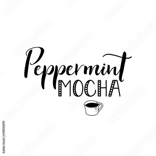 Peppermint Mocha. Lettering. Ink illustration. t-shirt design.