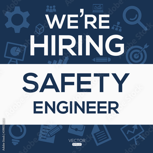 creative text Design (we are hiring Safety engineer),written in English language, vector illustration.