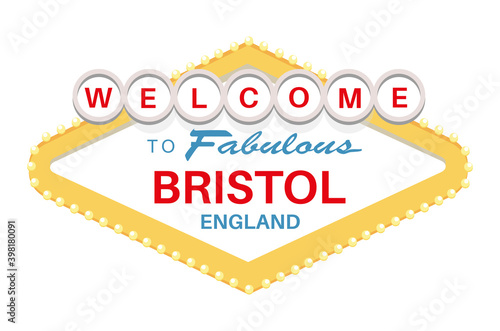 Welcome to Fabulous Bristol England sign - Vector Illustration on a white background