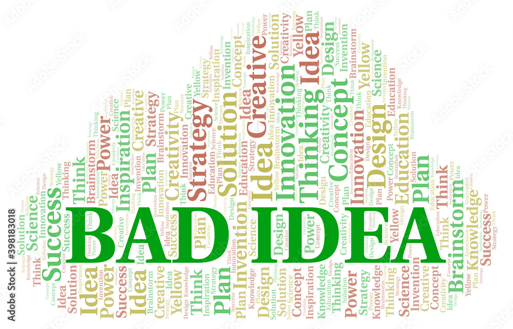 Obraz premium Bad Idea typography word cloud create with the text only.