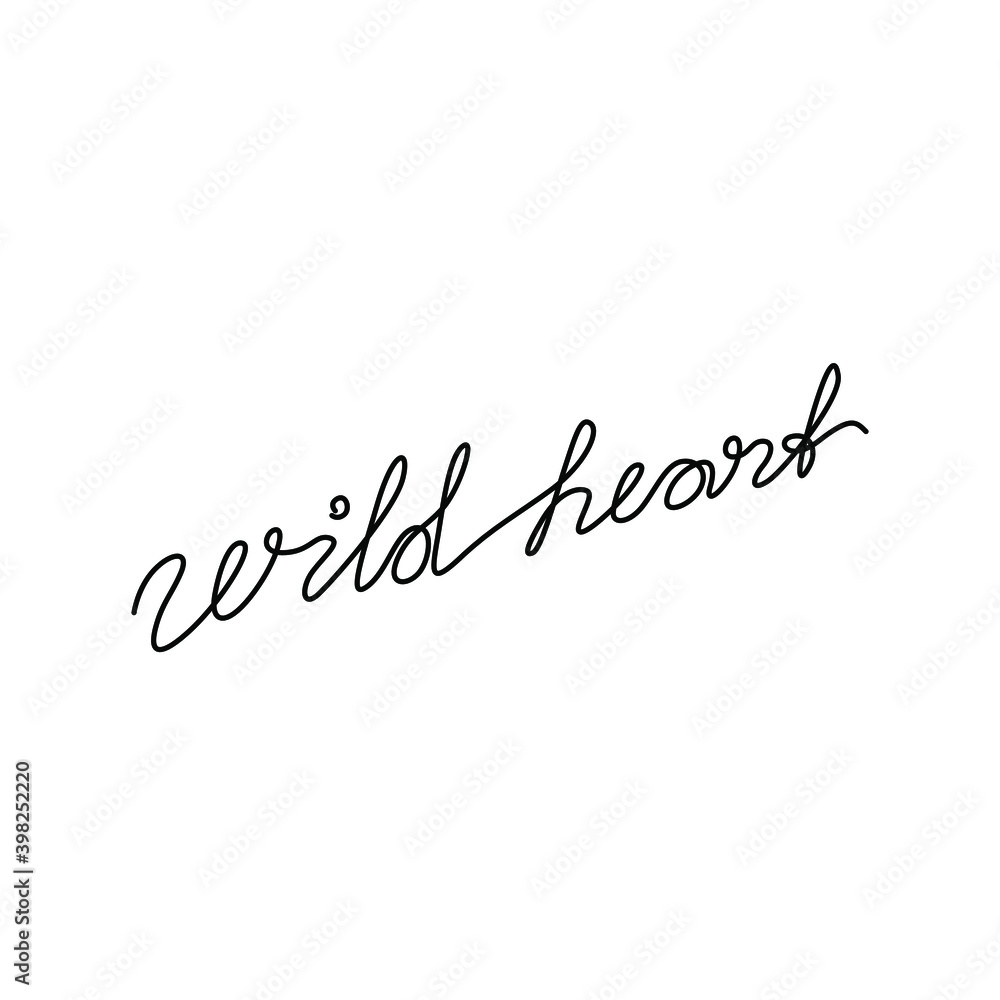 Wild heart hand lettering, continuous line drawing, small tattoo, print for clothes, t-shirt, emblem or logo design, one single line on a white background, isolated vector illustration. Wild heart hand lettering, continuous line drawing, small tattoo, print for clothes, t-shirt, emblem or logo design, one single line on a white background, isolated vector illustration.